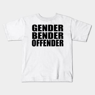 Gender Bender Offender Kids T-Shirt